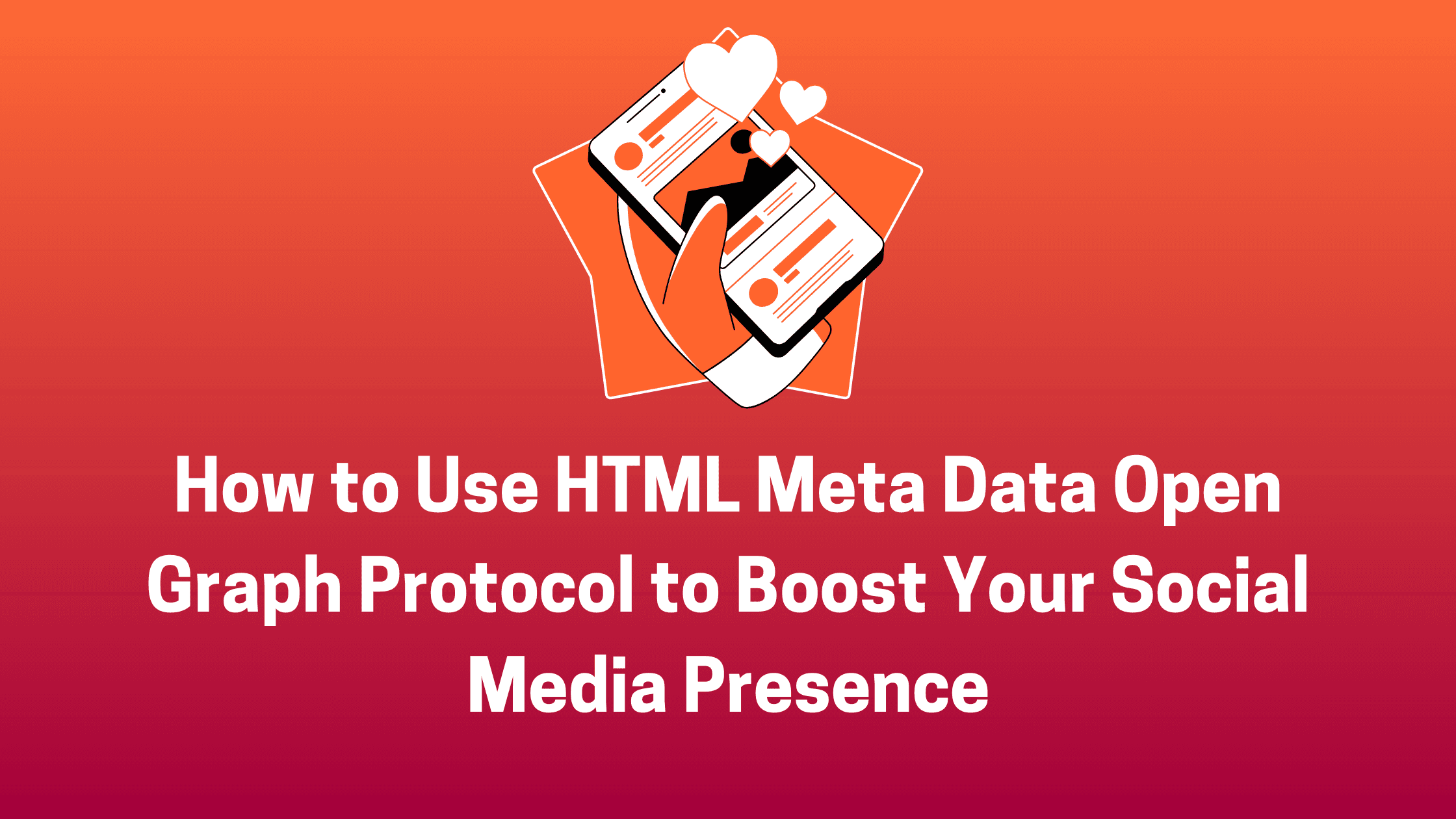 Boost Social Media Previews with Open Graph Protocol